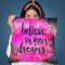 Believe Pink Throw Pillow By Andrea Haase