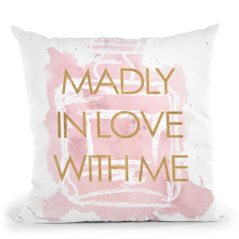 Madly In Love With Me Throw Pillow By Blakely Bering