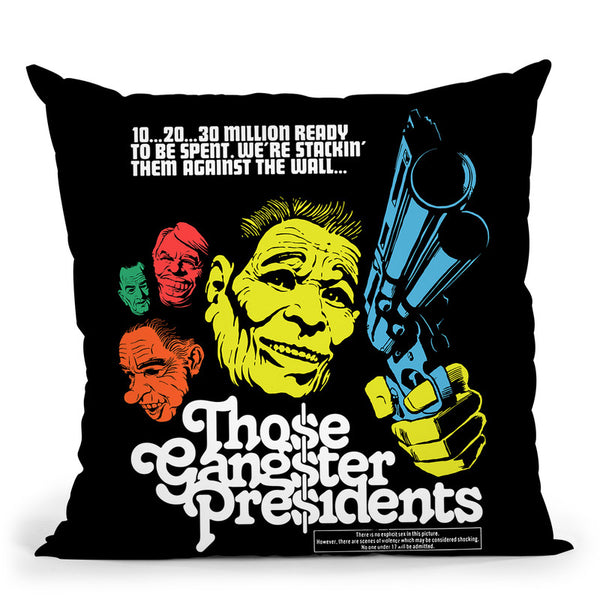 Those Gangster Presidents Throw Pillow By Butche Billy
