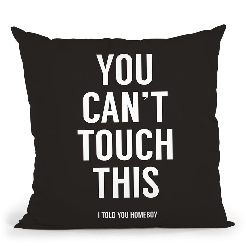 You Cant Touch This Throw Pillow By Balazs Solti