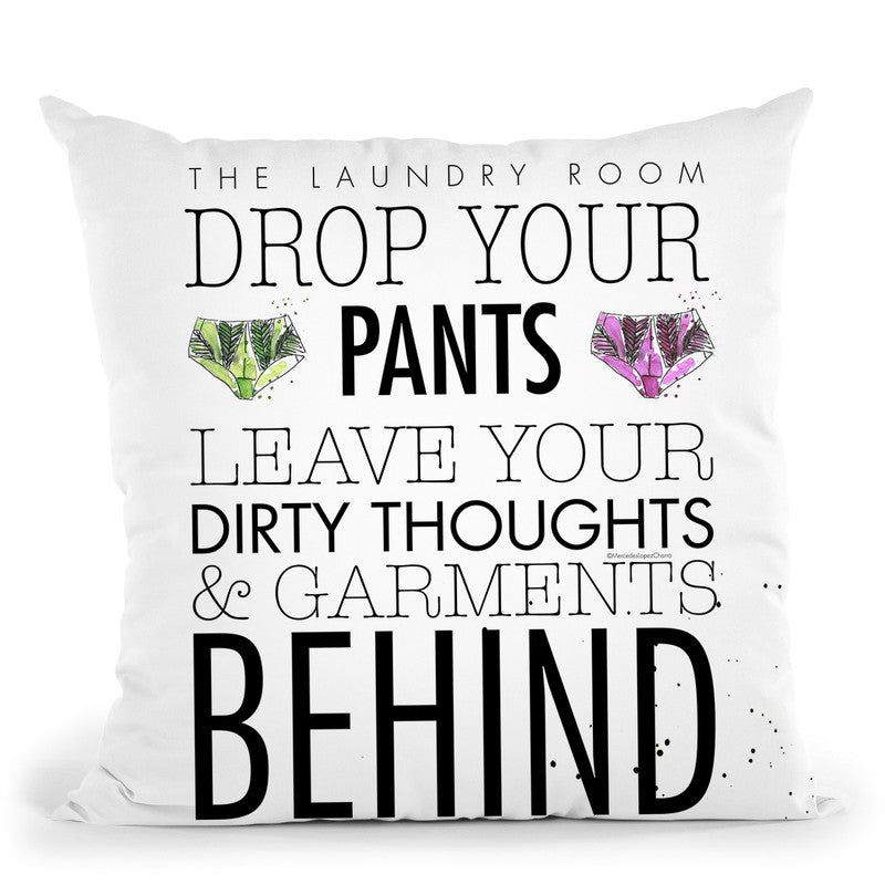 Drop Your Pants Cushion Throw Pillow By Mercedes Lopez Charro