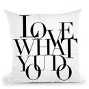 Love What You Do Throw Pillow By Mercedes Lopez Charro