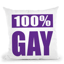 100% Gay Throw Pillow By Pride Designs - by all about vibe
